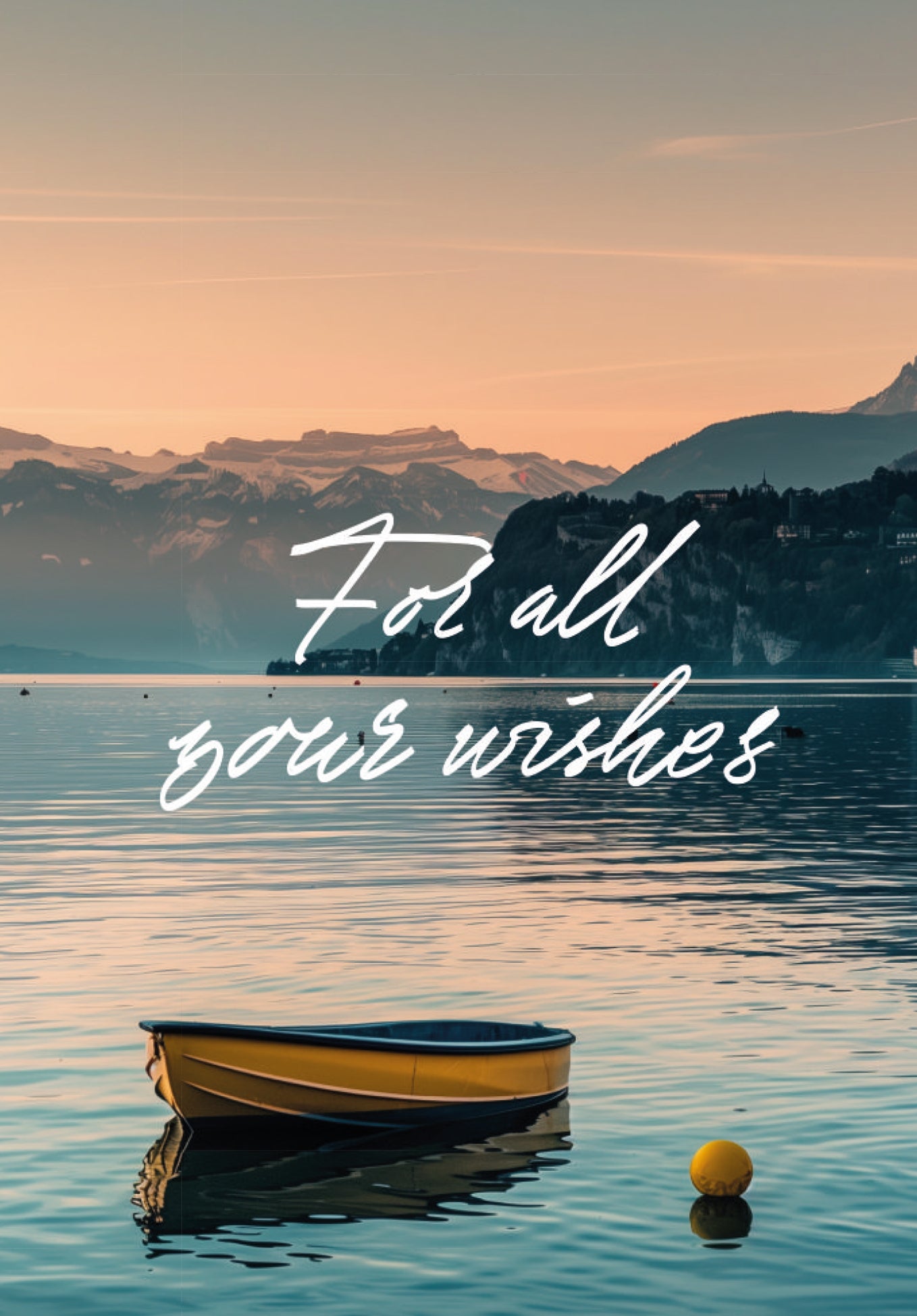 For all your wishes - Lake