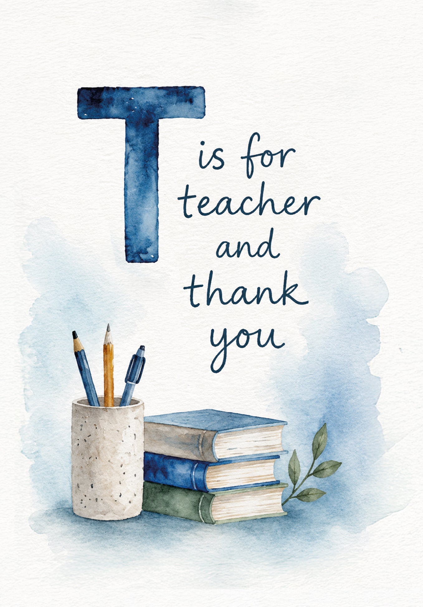 T is for teacher and thank you - Watercolor blue