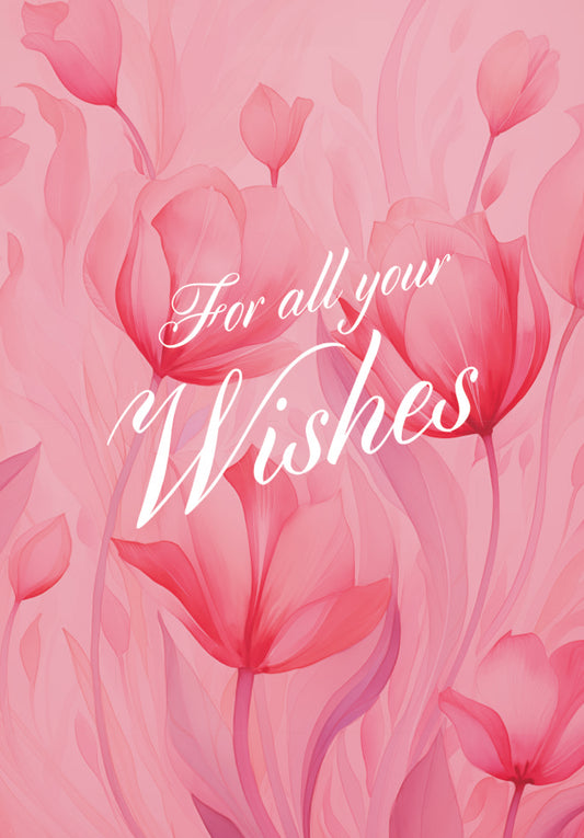 For all your wishes - Pink Flowers