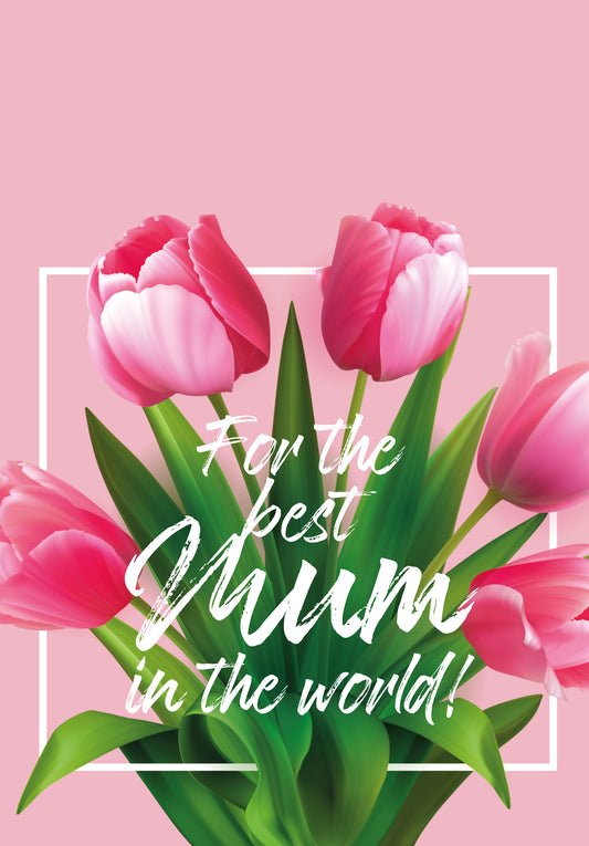 For the best Mum - Pink Tulips